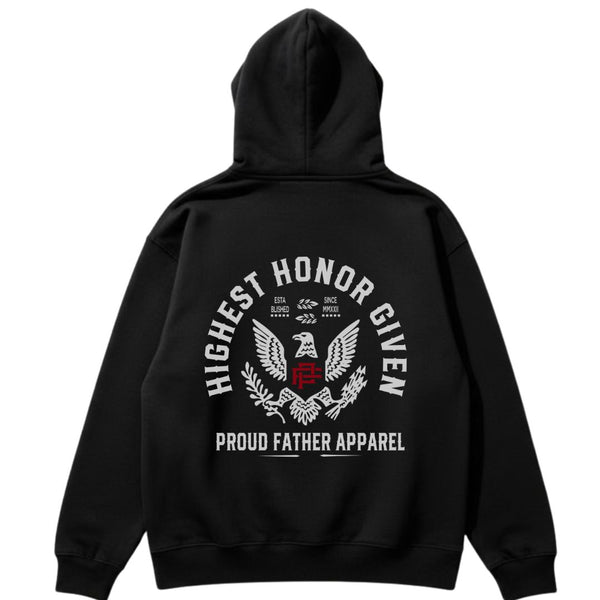 Black hoodie with 'Highest Honor Given' and 'Proud Father Apparel' text on the back against a white background