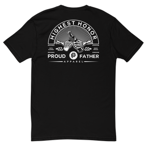 proud father proud dad highest honor Tee shirt gift idea